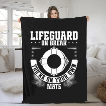 Discover Lifeguard On Break 2Youre On Your Own Mate Fleece Blankets