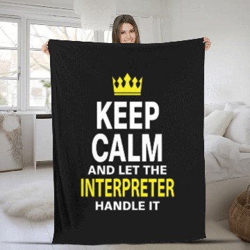 Discover Keep Calm and Let INTERPRETER Handle It Zip Fleece Blankets