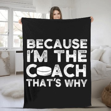Discover Ice Hockey Because Im The Coachs Thats Why Baseball Tees Fleece Blankets