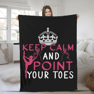 Discover Keep Calm And Point Your Toes Funny Ballerina Fleece Blankets
