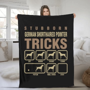 Discover Stubborn German Shorthaired Pointer Tricks Dog Lover Fleece Blankets