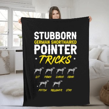 Discover Stubborn German Shorthaired Pointer Tricks GSP Dog Fleece Blankets