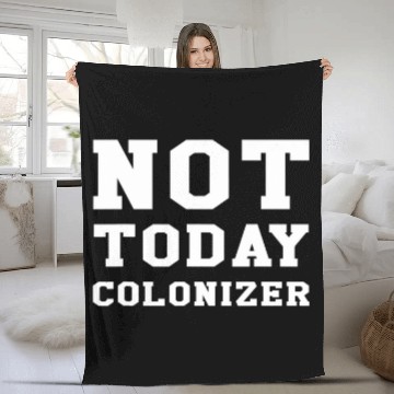 Discover Not Today Colonizer Funny Indigenous Native American Baseball Tees Fleece Blankets