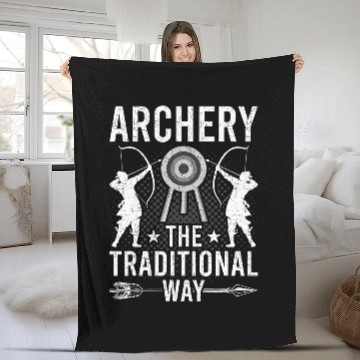 Discover The Traditional Way Archery Archers Bowhunter Fleece Blankets