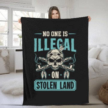 Discover No One Is Illegal On Stolen Land Native American Indigenous 5 Fleece Blankets