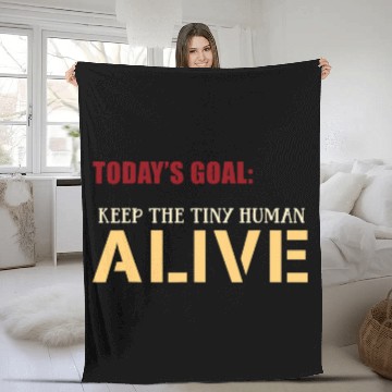 Discover Mens Todays Goal Keep The Tiny Human Alive Babysitter Au pair Baseball Tees Fleece Blankets