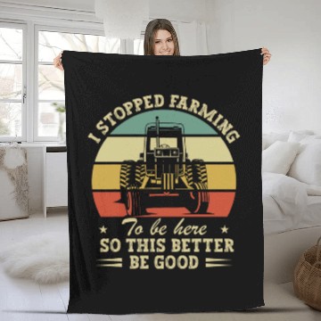 Discover Retro Stopped Farming To Be Here So This Better Be Good Fleece Blankets