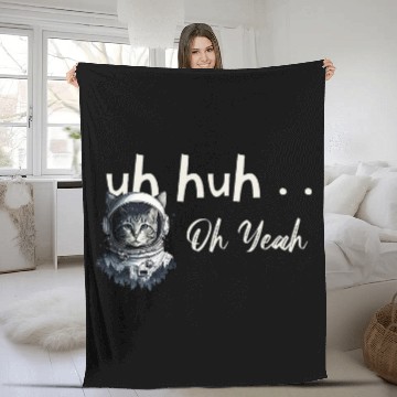 Discover Uh Huh Oh Yeah Cat Astronaut Space Explorer Traveler Helmut Fleece Blankets