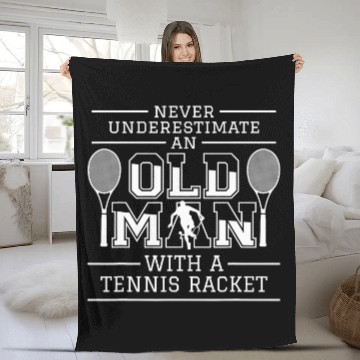 Discover Never Underestimate An Old Man With A Tennis Racket 1 Fleece Blankets