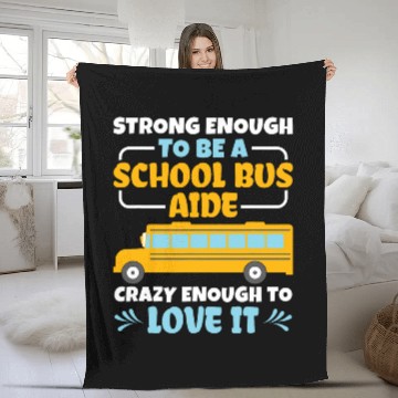 Discover Strong Enough To Be A School Bus Aide Bus Driver Aide Fleece Blankets