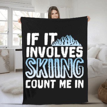 Discover Snow Skier Quote 2If It Involves Skiing Count Me In Zip Fleece Blankets