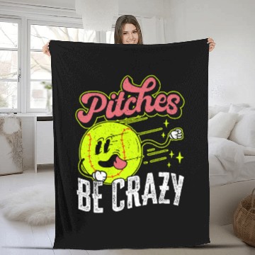 Discover Pitches Be crazys Funny Softball Lover Baseball Pitcher Fleece Blankets