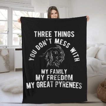 Discover Three Things Dont Mess With Great Pyrenees 1 Fleece Blankets