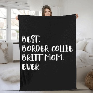 Discover Womens bests Border Collie Britt Mom Ever Fleece Blankets