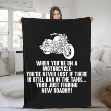 Discover When Youre On A Motorcycle 2Motorcyclist Fleece Blankets