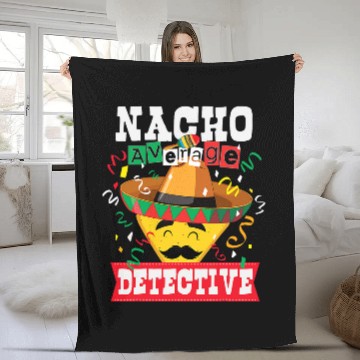 Discover Nacho Average Detective Funny Cinco De Mayo Detective Nacho Fleece Blankets