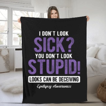 Discover You Dont Look Stupid Epilepsy Awareness Fleece Blankets
