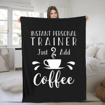 Discover Just Add Coffee Personal Trainer Workout Coach Zip Fleece Blankets