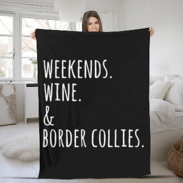Discover Weekends Wines Border Collie Dog Fleece Blankets
