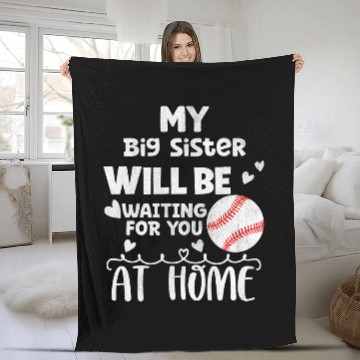 Discover My Big Sister Will Be Waiting For You At homes Baseball Fleece Blankets