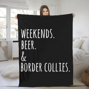 Discover Weekends Beer Border Collie Dog Fleece Blankets