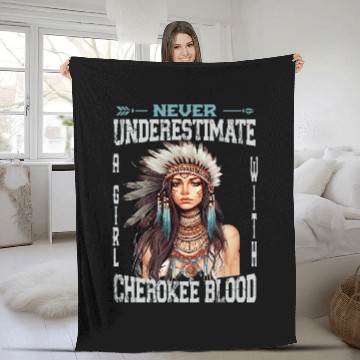 Discover Never Underestimate A Cherokee Blood Girl Native American Fleece Blankets