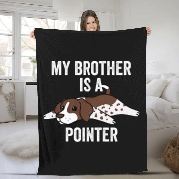 Discover My Brother Is A German Shorthaired Pointer Dog Baseball Tees Fleece Blankets