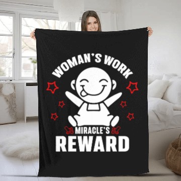 Discover Womans Work Miracles Reward Midwife Fleece Blankets