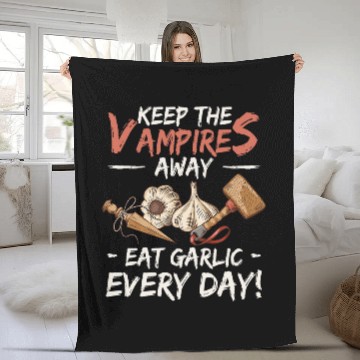 Discover Keep The Vampires Away Eat Garlic Every Day 2Garlic Lover Fleece Blankets
