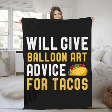 Discover Will Give Balloon Art Advice For Tacos Funny Taco Lover Baseball Tees Fleece Blankets
