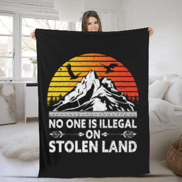 Discover No One Is Illegal On Stolen Land Native American Day Fleece Blankets