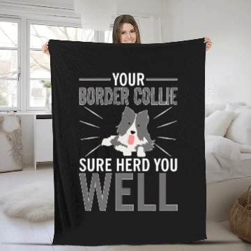 Discover Your Border Collie Sure Herd You Well Baseball Tees Fleece Blankets