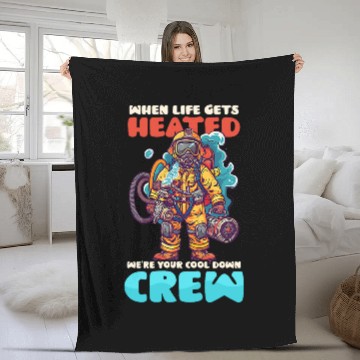 Discover Life Gets Heated Cool Down Crew Design Firefighter Fleece Blankets
