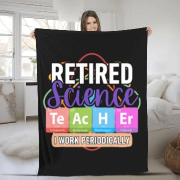 Discover Retired Science Teacher I work periodically Teaching 2024 Fleece Blankets