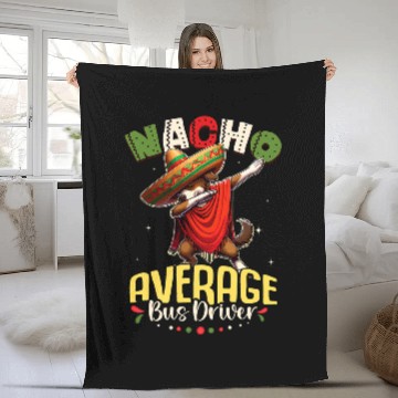 Discover Nacho Average Bus Driver Cinco de Mayo Dabbings Dog Zip Fleece Blankets