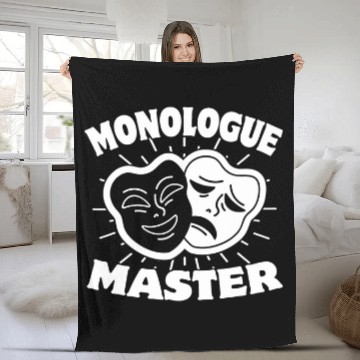 Discover Monologue Master Actor Actress Acting Theater Nerd Funny Fleece Blankets