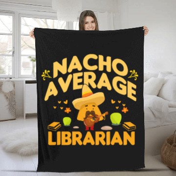 Discover Nacho Average Librarian Funny Books Mexican Library Keeper Fleece Blankets