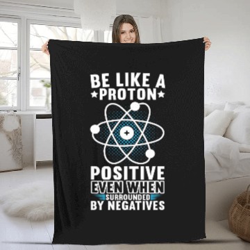 Discover Be Like A Proton Physics Teacher Physics Student Baseball Tees Fleece Blankets