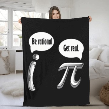 Discover Be Rational Get Real Pi Day Math Teacher Mathematician 1 Fleece Blankets