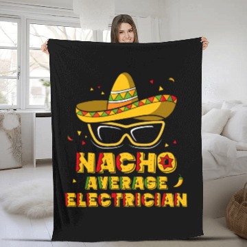 Discover Nacho Average Electrician Funny Mexican Electrical Worker Fleece Blankets