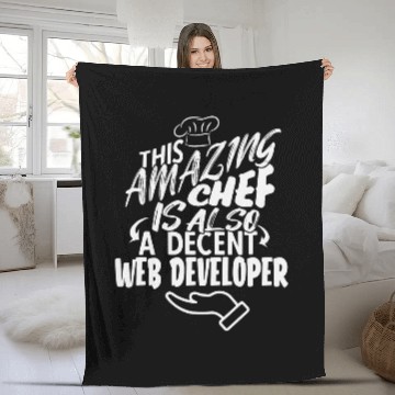 Discover THIS AMAZING CHEF IS ALSO A DECENT WEB DEVELOPER Fleece Blankets
