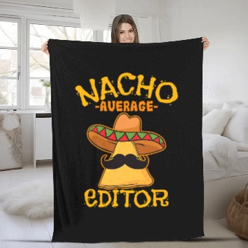 Discover Nacho Average Editor Editing Creator Cinco de Mayo Mexican Fleece Blankets