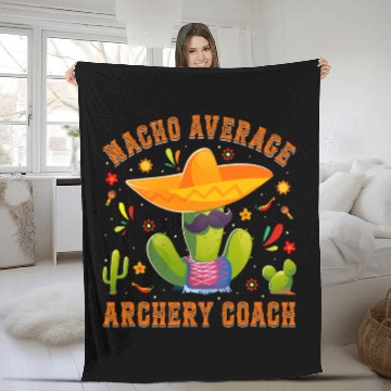 Discover Nacho Average Archery Coachs Mexican Archery Coachs Archer Baseball Tees Fleece Blankets