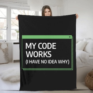 Discover My Code Works I Have No Idea Why Programming Programmer Fleece Blankets