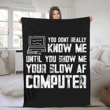 Discover Annoying Slow PC Funny Quote Programming Humor Computer Zip Fleece Blankets