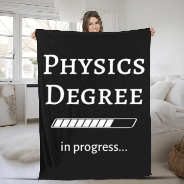 Discover Physics Degree In Progress Saying College Student Science Fleece Blankets