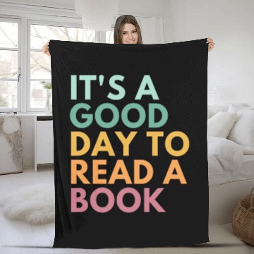 Discover Its A Good Day To Read A Book Fleece Blankets