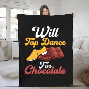Discover Will Tap Dance for Chocolate Tap Dancer Tap Dancing Fleece Blankets