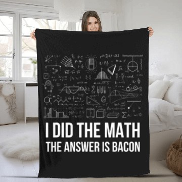Discover The Answer Is Bacon Funny Math Student Fleece Blankets