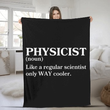 Discover Physicist Definition Funny Scientist Fleece Blankets